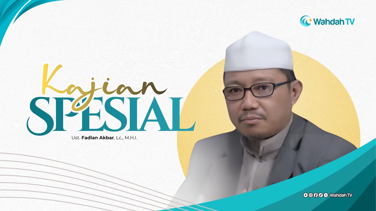 LIVE Kajian Spesial - Ust. Fadlan Akbar, Lc., M.H.I. Hafizhahullah