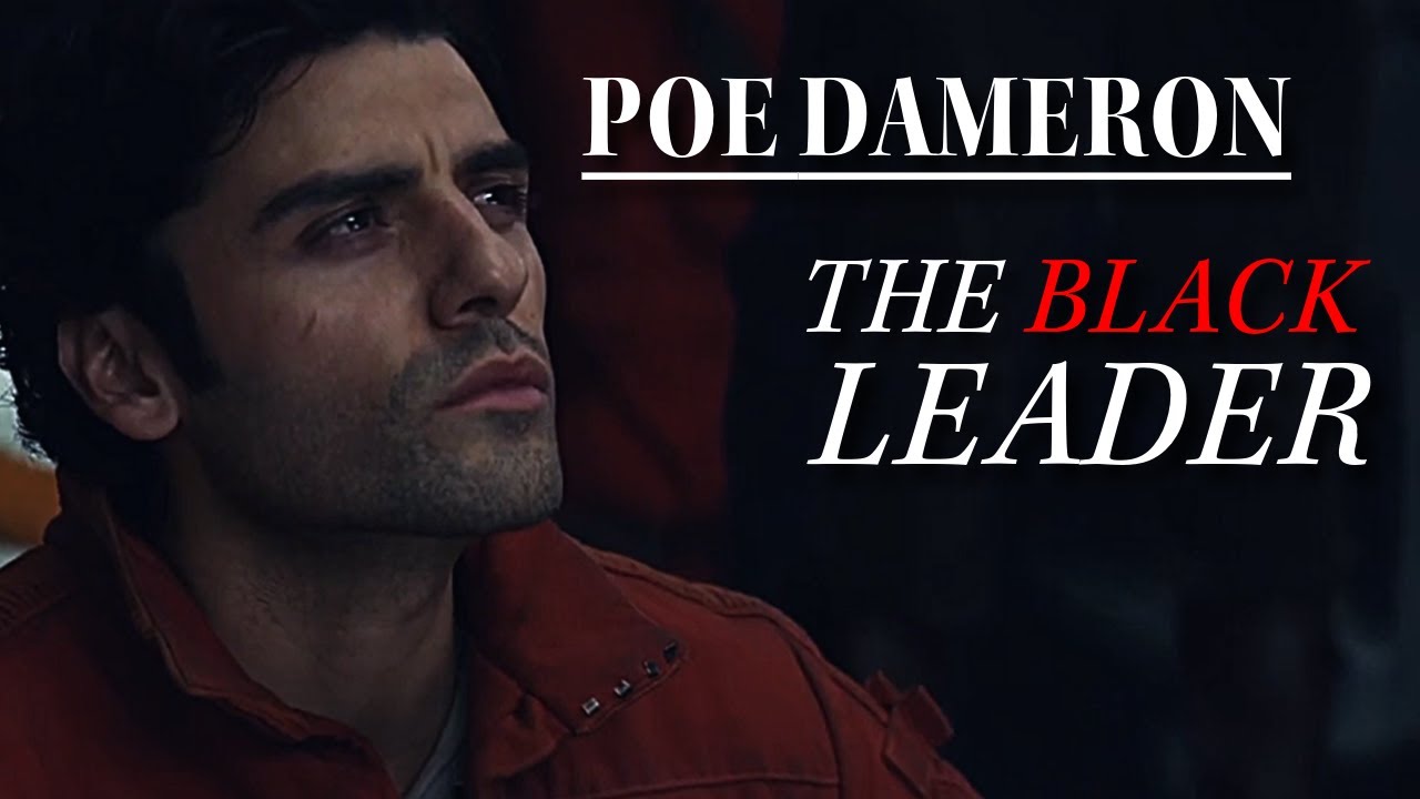 Poe Dameron || The Black Leader · Cinematic Edit