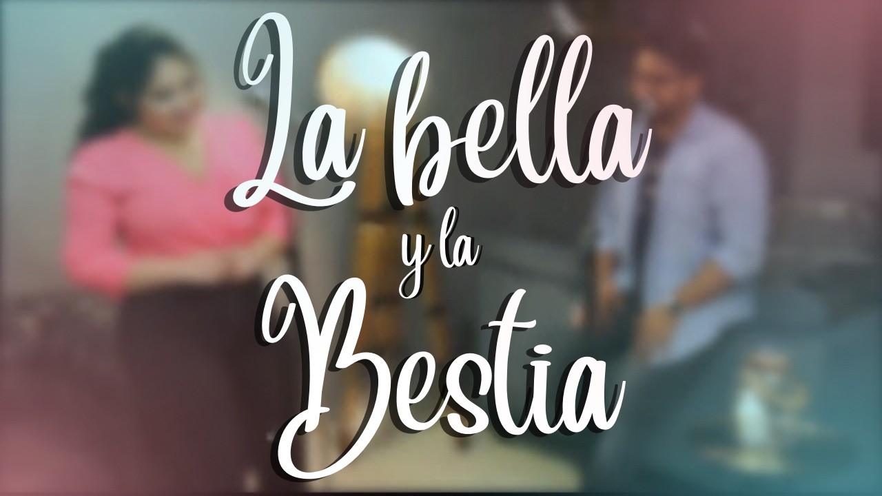 Beauty and the Beast / La Bella y la Bestia (Cover Español)