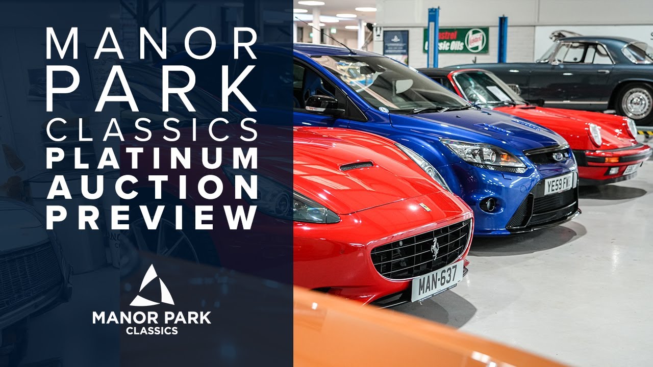 Platinum Auction Preview - Manor Park Classics