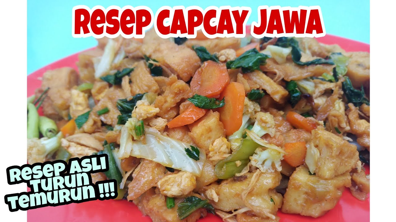 RESEP CAPCAY GORENG JAWA
