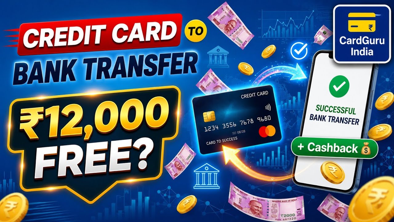 🔥Credit Card to Bank Transfer | ₹12,000 FREE Offer + Cashback (2026) 🔥