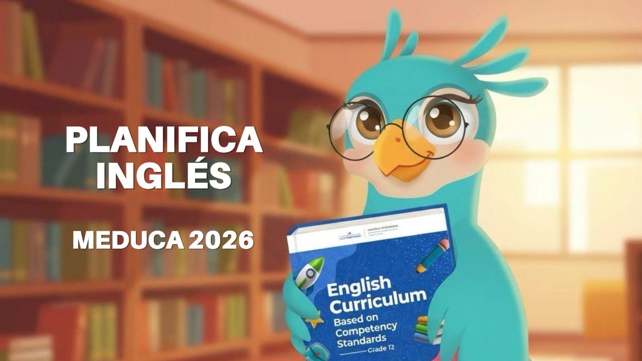 ​Webinar | Planificación por competencias con los nuevos planes de Inglés MEDUCA 2026