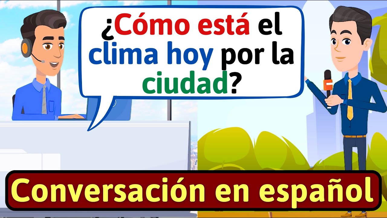 APRENDE ESPAÑOL: Hablando sobre el clima | Conversaciones para aprender español - LEARN SPANISH