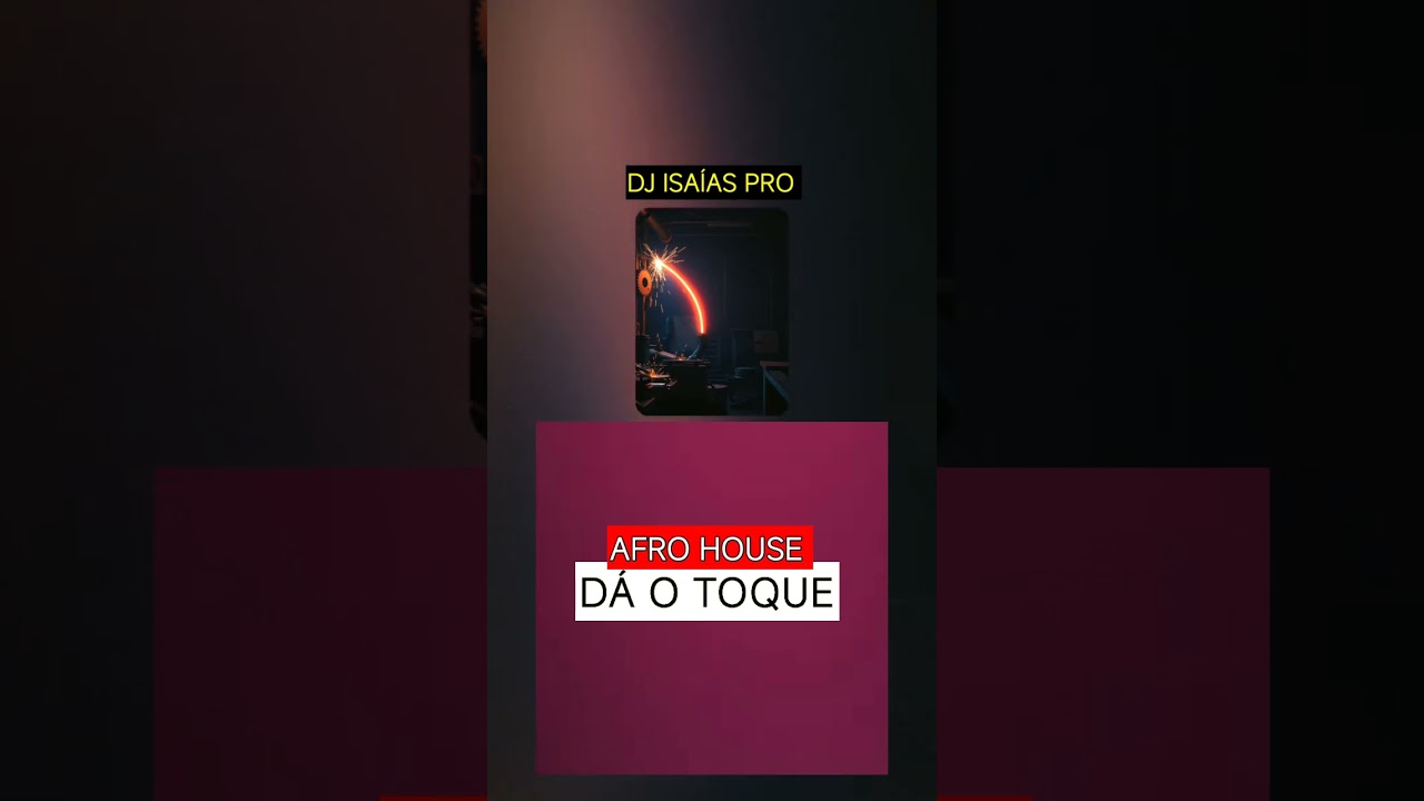 AFRO HOUSE - DÁ O TOQUE - DJ ISAÍAS PRO.