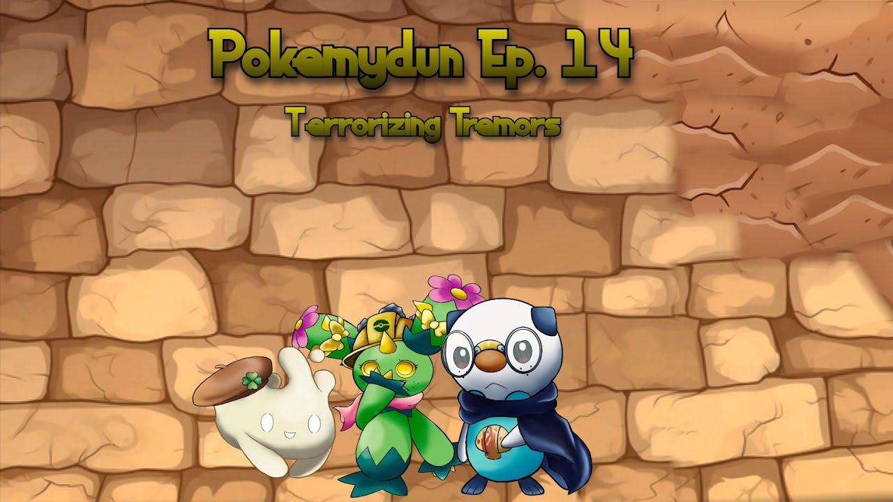Pokemydun Ep. 14: Terrorizing Tremors