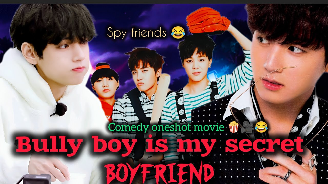 Bully boy is my secret boyfriend😩 # taekook love story # taekook yoonmin drama oneshot movie 🍿🎥