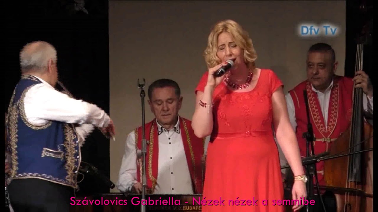 SZÁVOLOVICS GABRIELLA - Nézek a nagy messzeségbe..