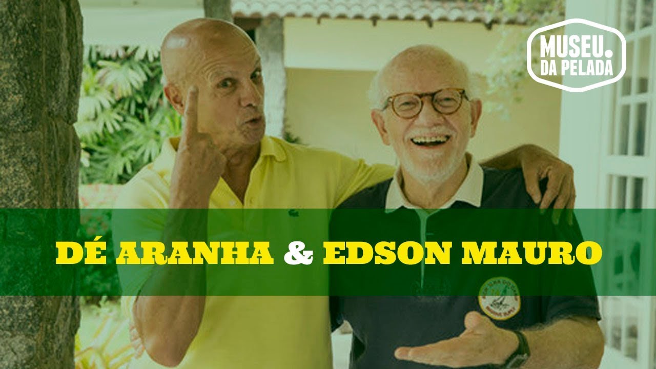 Malandro é Malandro - Dé Aranha e Edson Mauro  | Museu da Pelada
