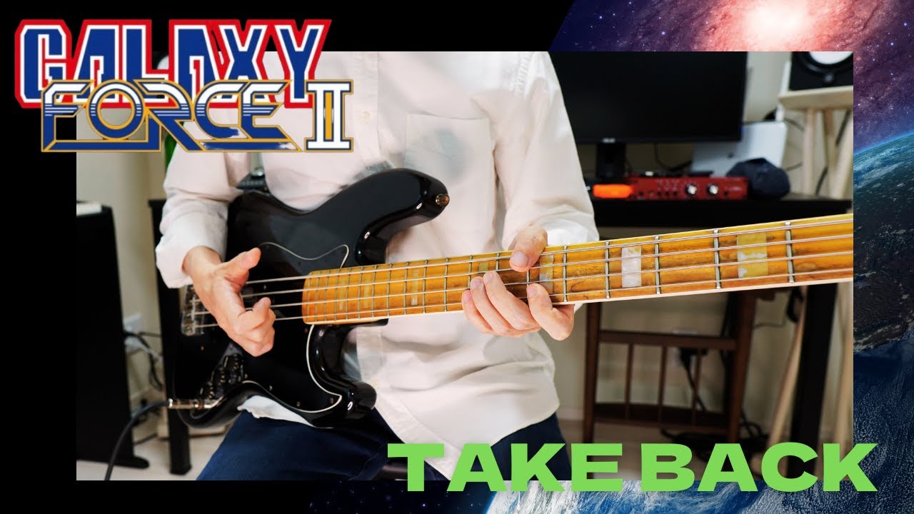 Take Back / Galaxy Force2【ベース弾いてみた（スラップ）】完コピ