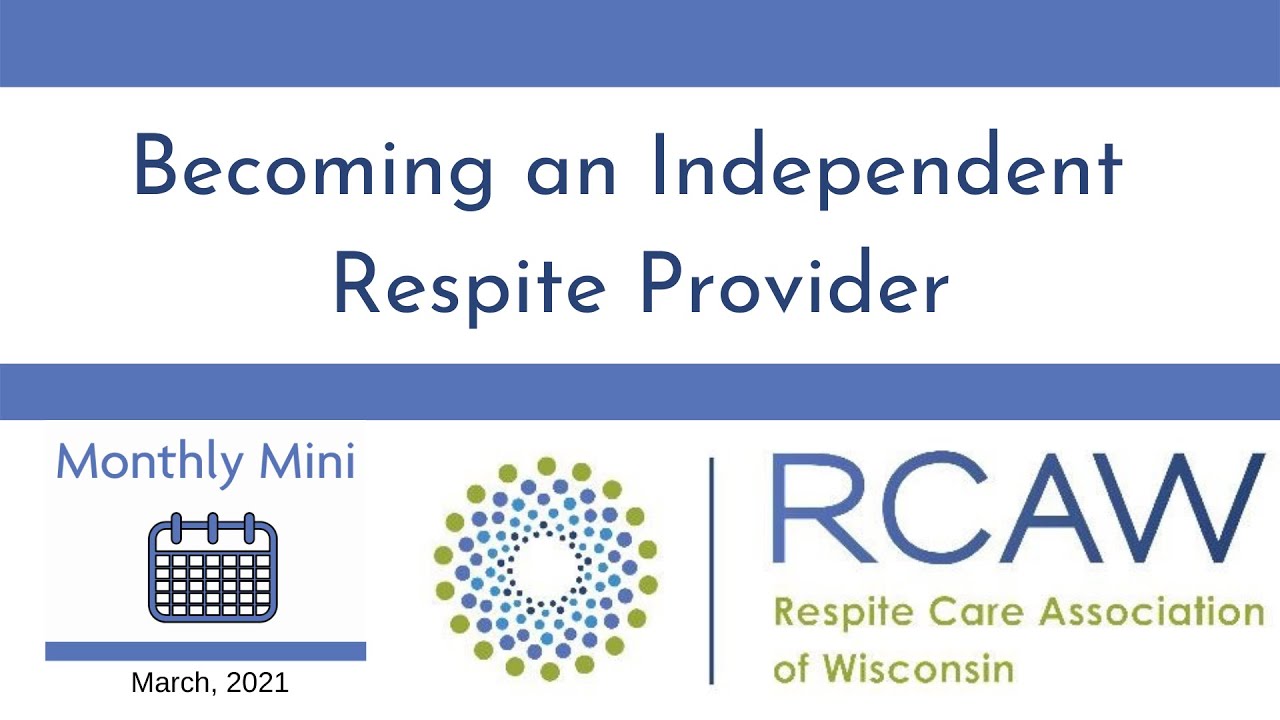 Becoming an Independent Respite Provider: Monthly Mini - March 2021