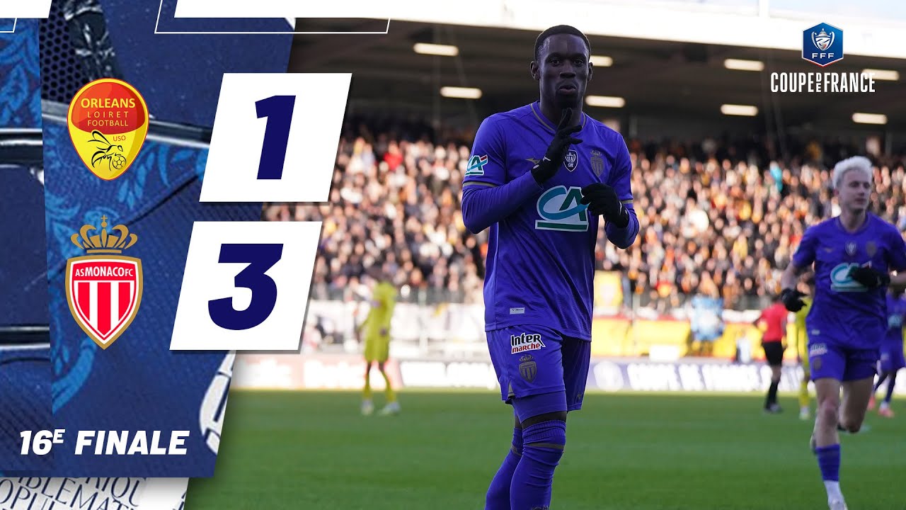Résumé US Orléans 1-3 AS Monaco - 16e de finale Coupe de France