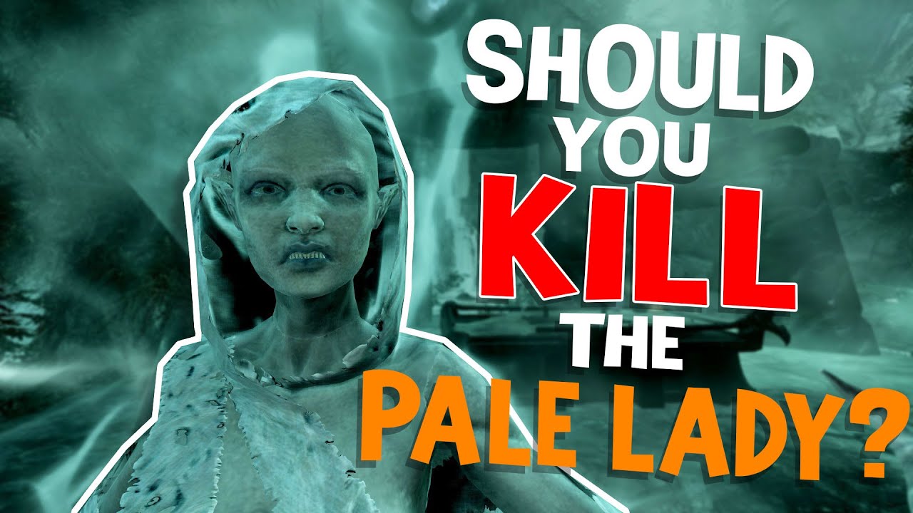 Should you Kill the Pale Lady? | Hardest Decisions in Skyrim | Elder Scrolls Lore