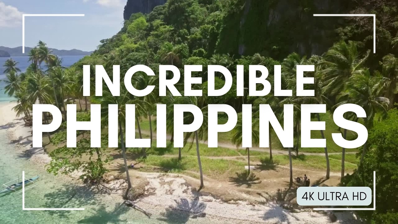 Incredible Philippines in 4K Ultra HD | Spectacular Visuals, Soothing Music, Ultra High Definition