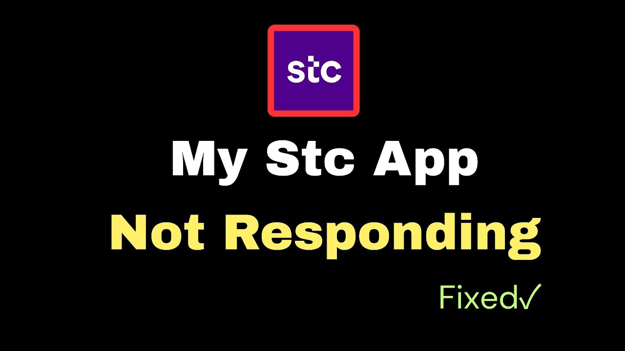 My Stc App Not Responding? How to Fix