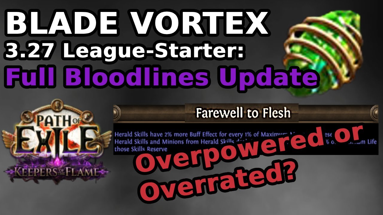Руководство по сборке лиги Blade Vortex POE 3.27 &mdash; полное обновление Bloodlines