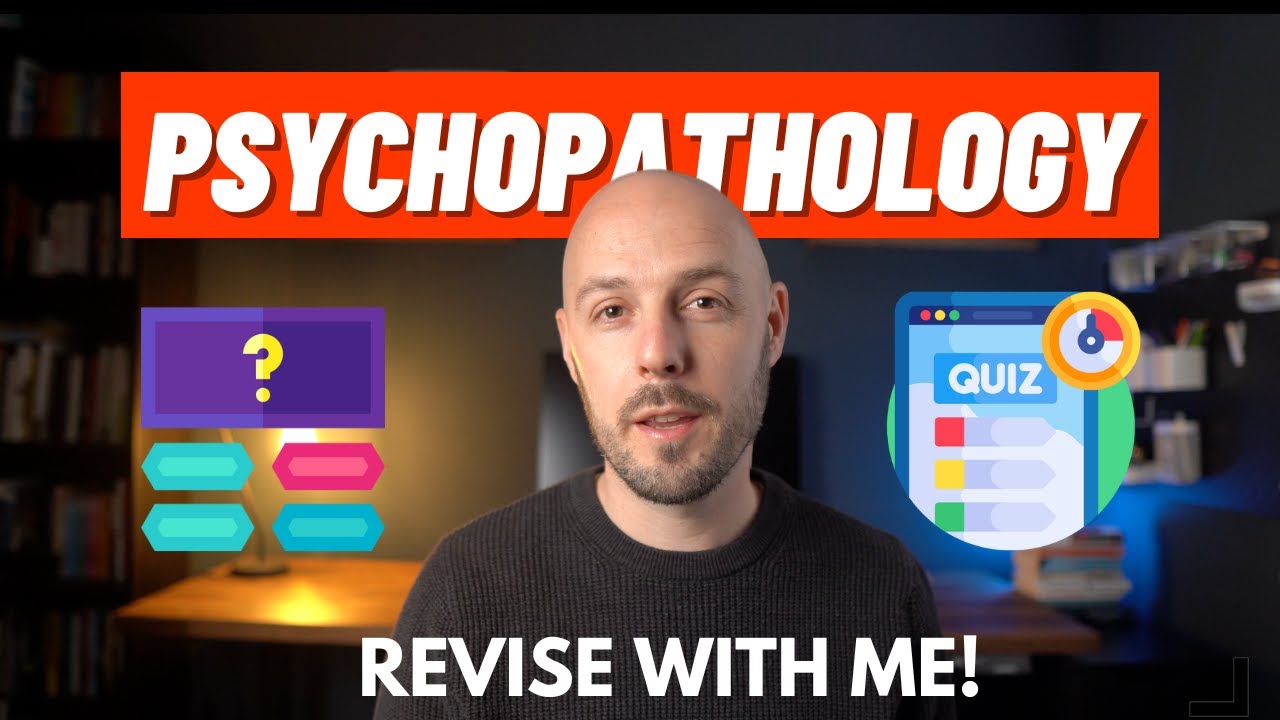 REVISE WITH ME (AQA A-level Psychopathology)