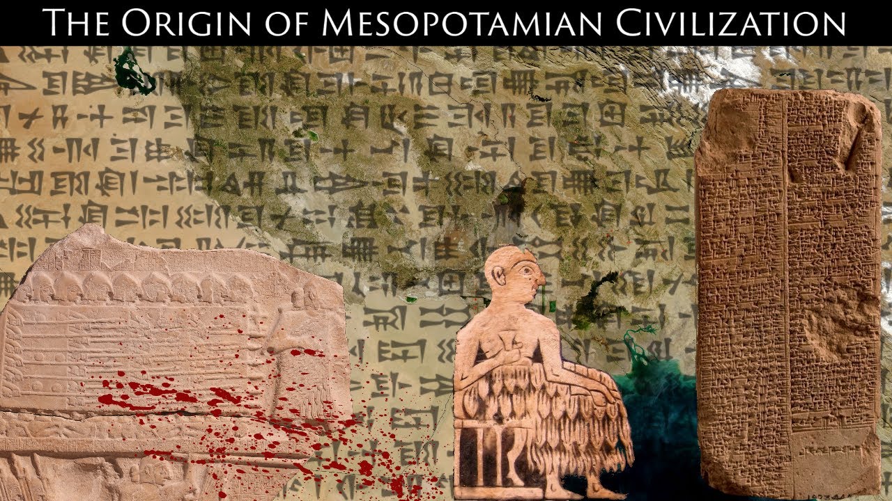 The Origins of Ancient Mesopotamian Civilization