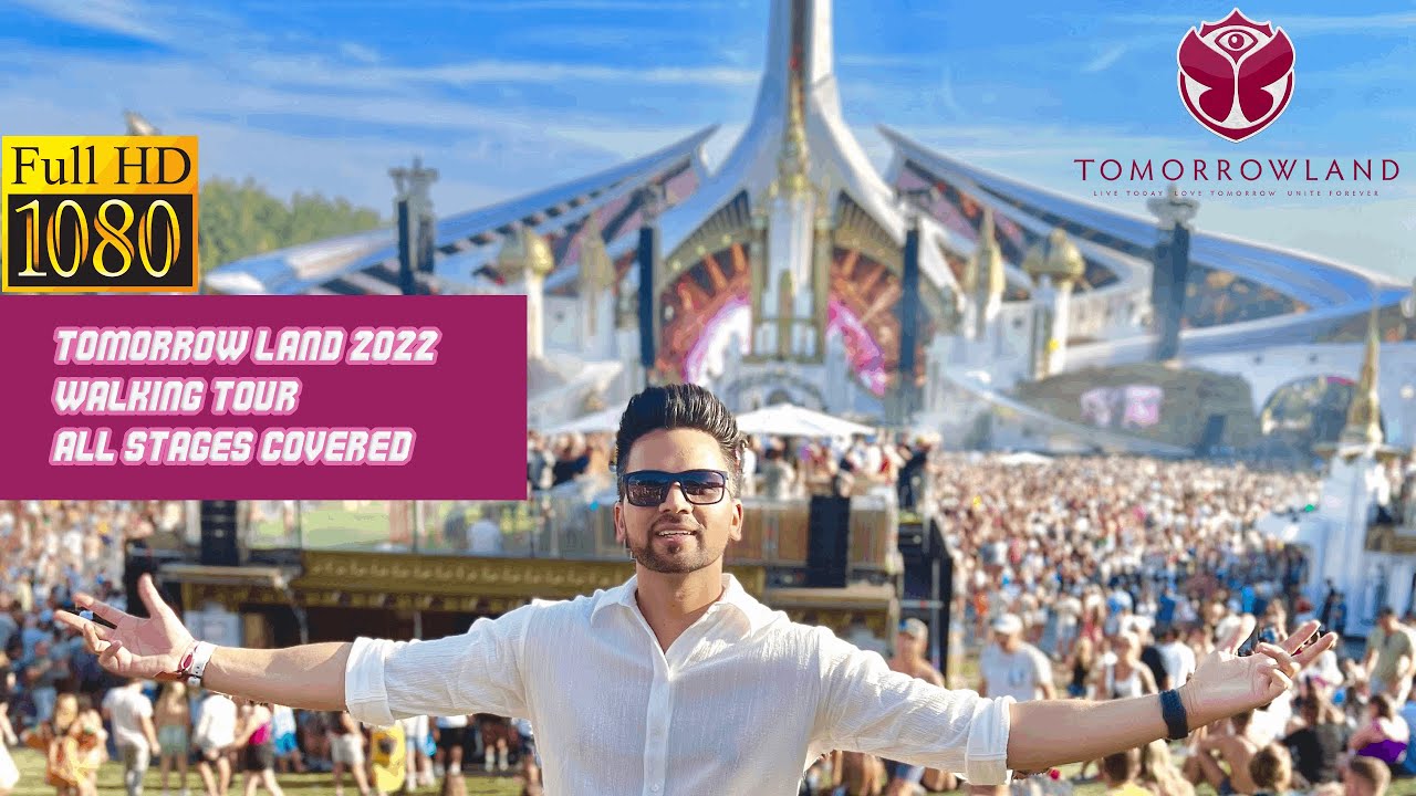 Tomorrowland 2022 Walking Video covering all stages