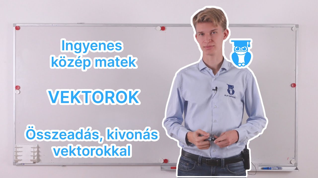 21-23 Vektorok – Összeadás, kivonás vektorokkal – Közép matek érettségi