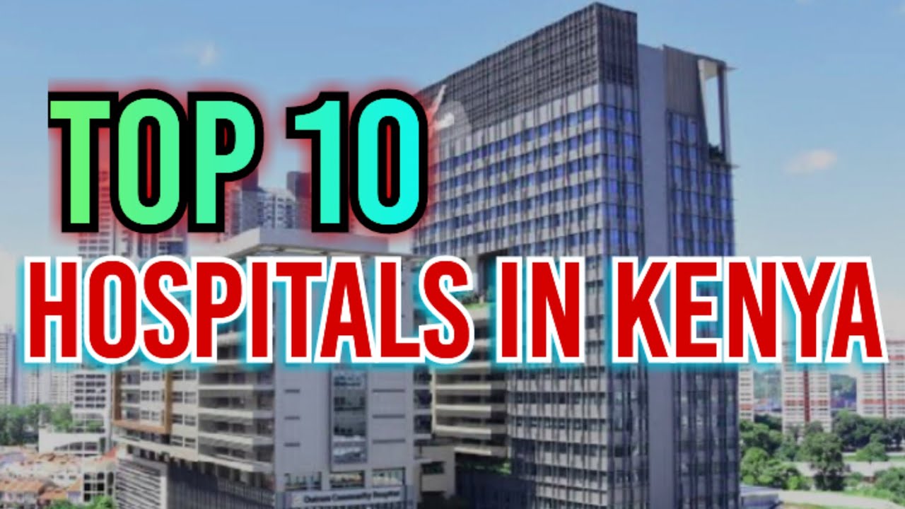 RANKED BEST HOSPITALS IN KENYA  2026