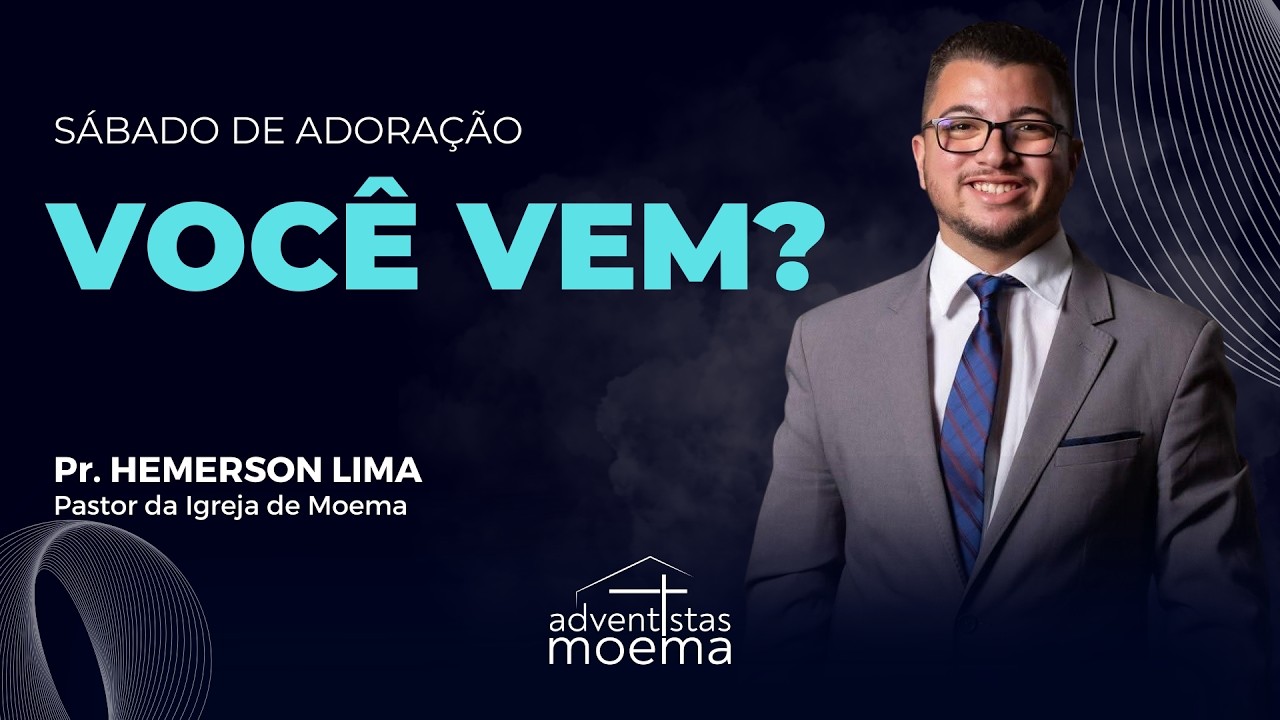 VOCÊ VEM? | Pr. Hemerson Lima | Adventistas Moema | 14.02.2026