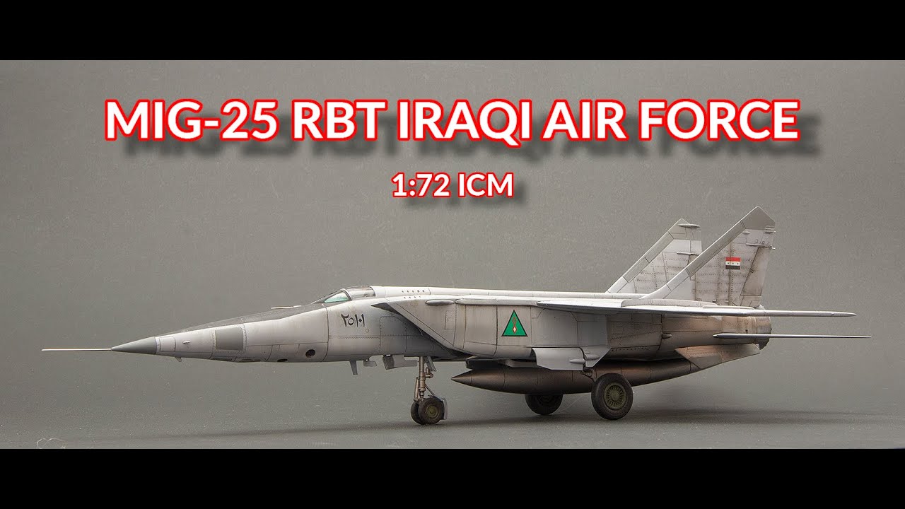Mikoyan Gurevich MiG-25 RBT IRAQI AIR FORCE 1/72 ICM Full Video Build