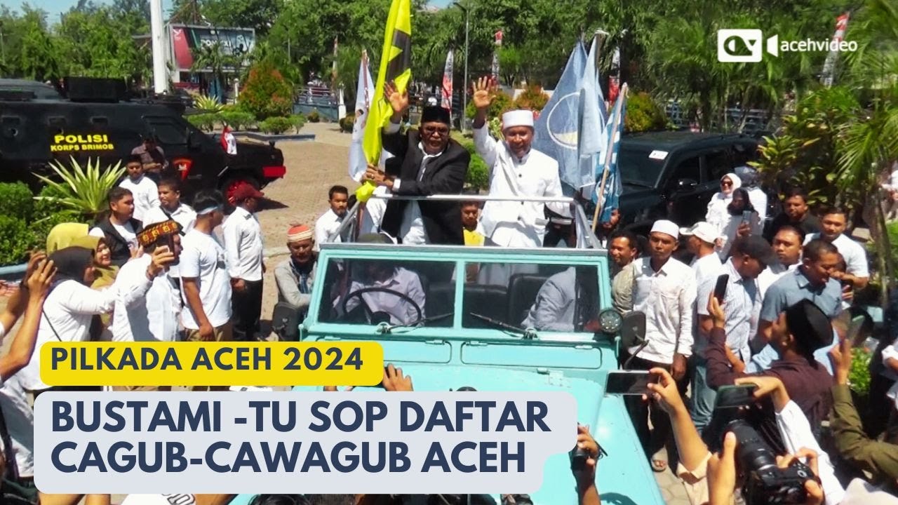 Pasangan Cagub-Cawagub Bustami-Tu Sop Mendaftar ke KIP Aceh