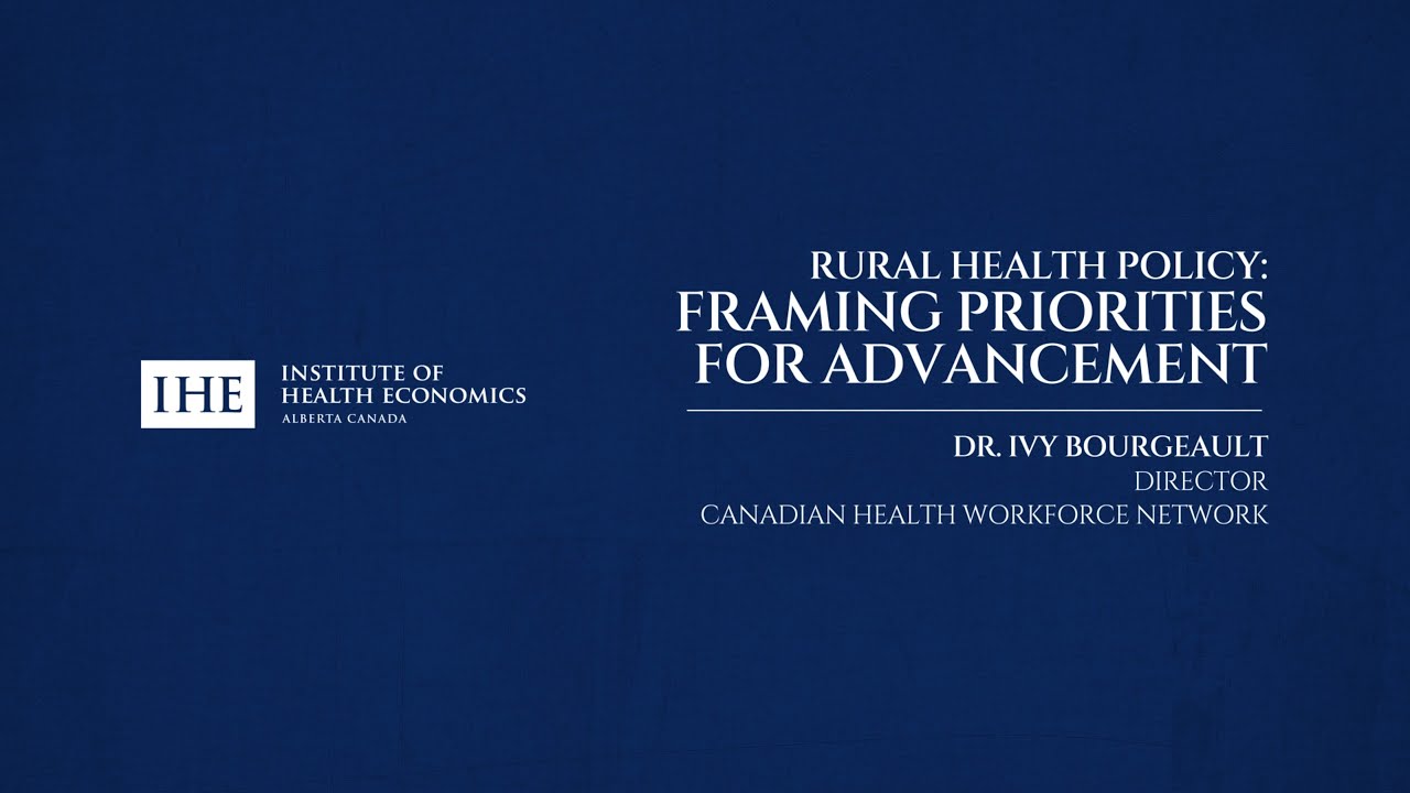 Rural Health Policy Interview: Dr. Ivy Bourgeault, Director, Canadian Health Workforce Network