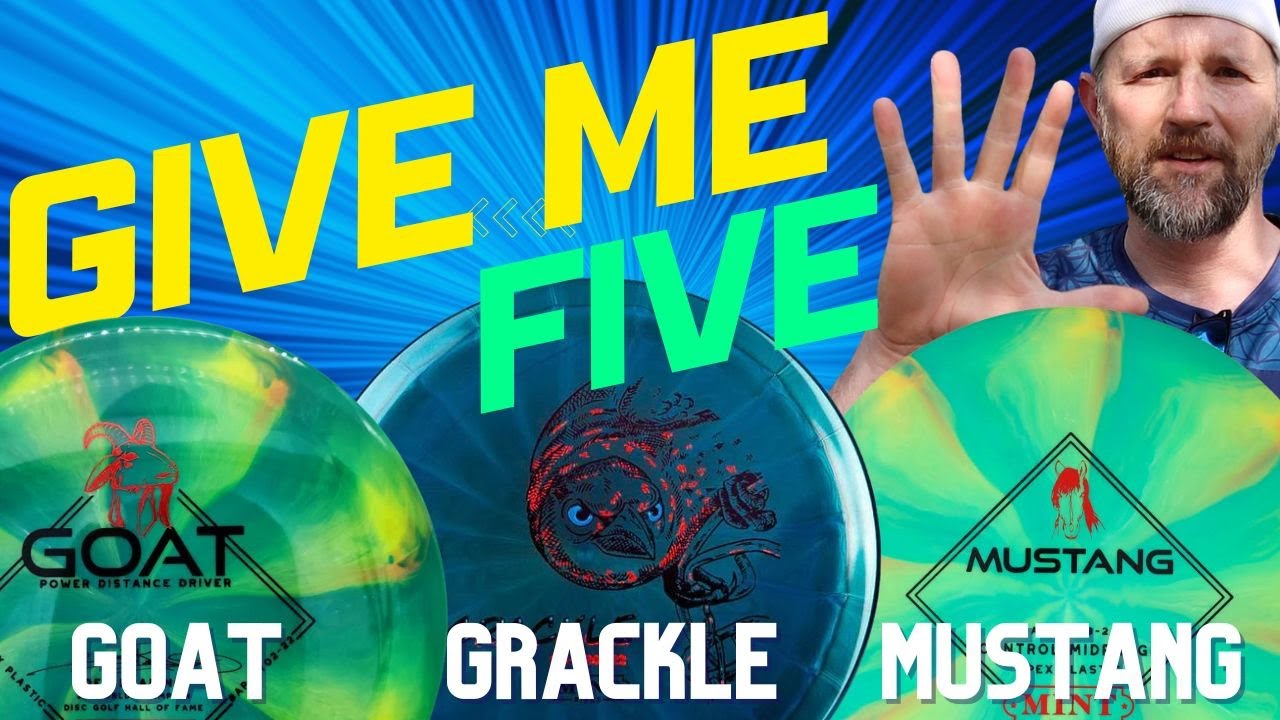 GIVE ME FIVE:  Mint Discs GOAT, GRACKLE and MUSTANG disc review