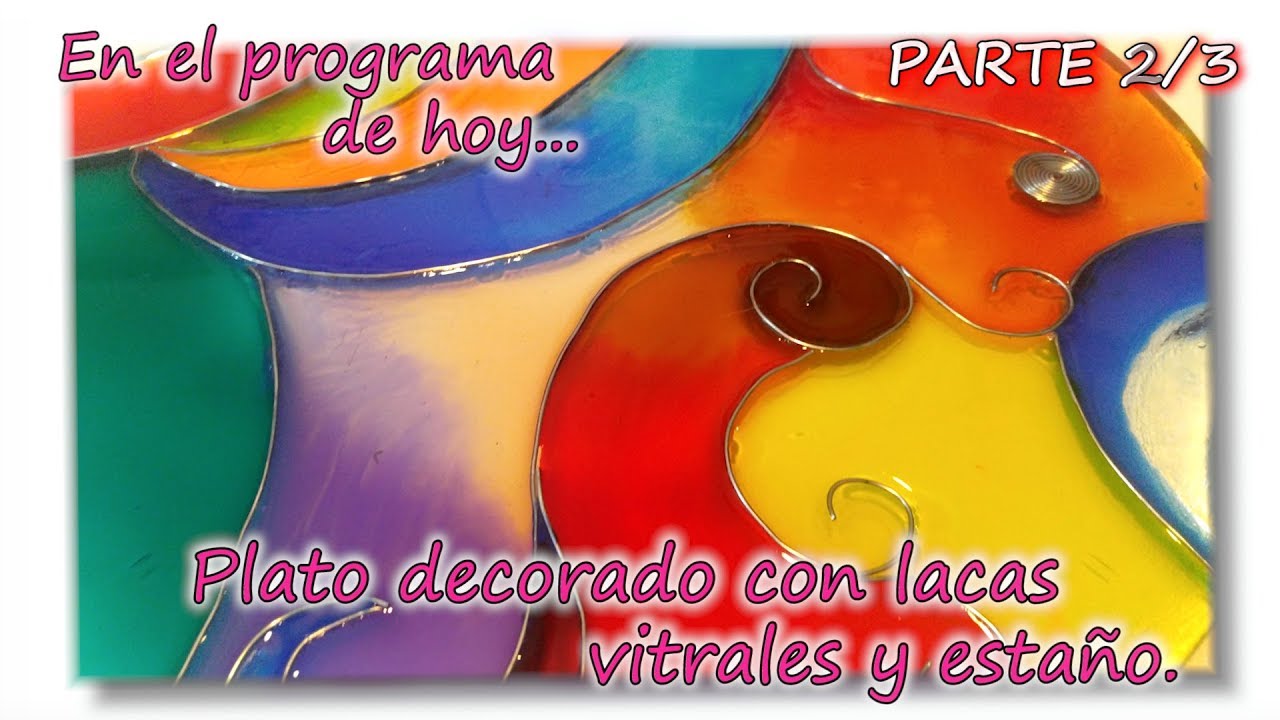 PLATO CON ESTAÑO Y LACA VITRAL  Parte 2/3