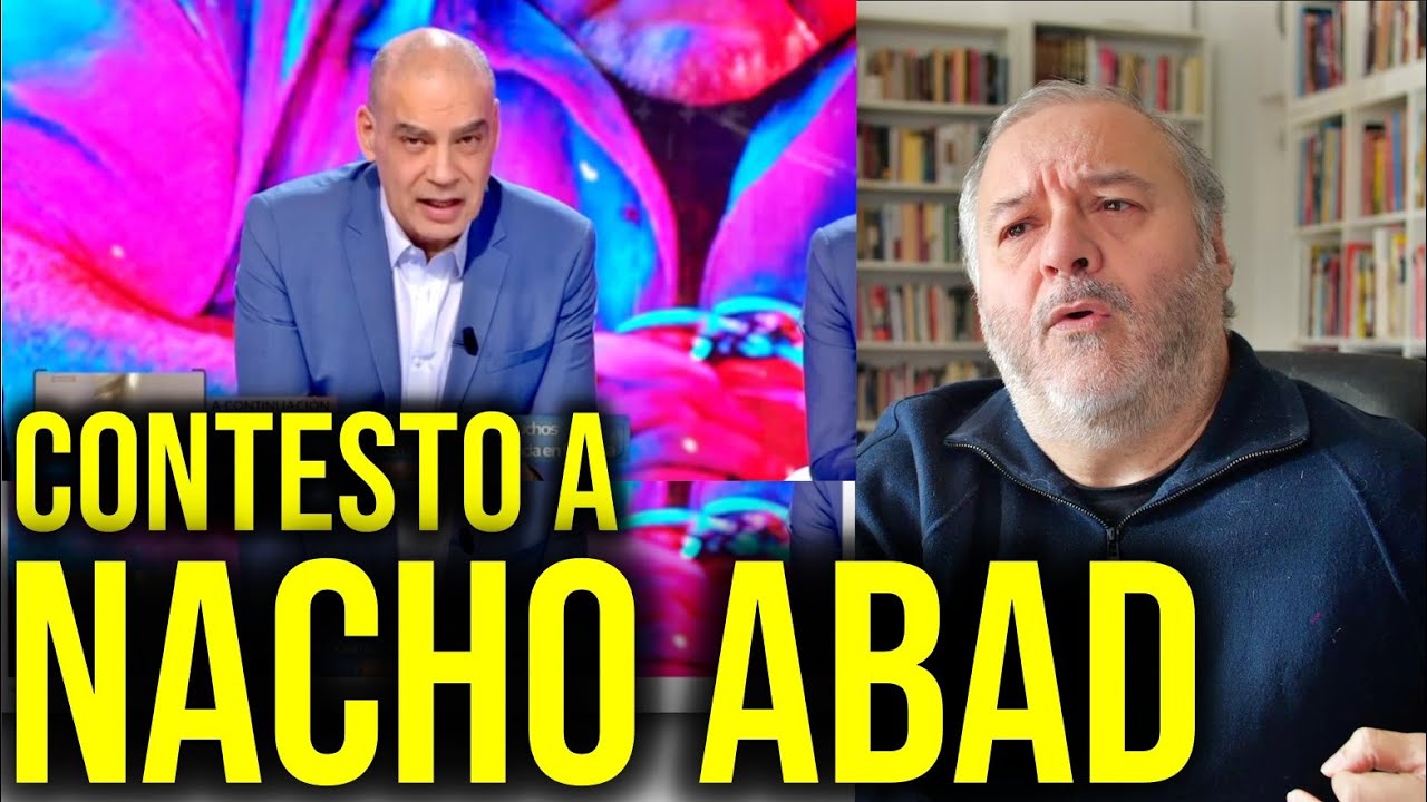 Nacho Abad eres un falso, un cobarde y un mal periodista