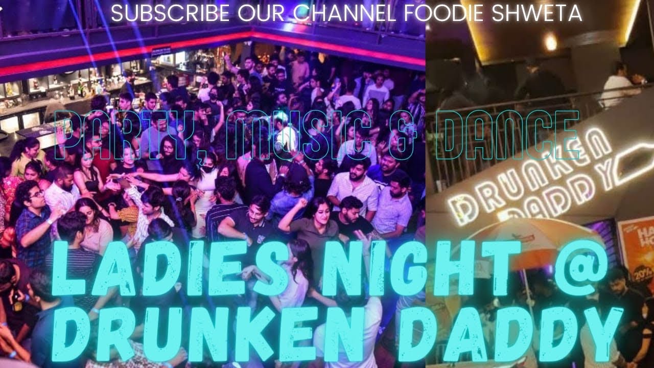 Drunken Daddy Pub Bangalore Ladies Night | Kormangala Pub | Night Life | #WithMe |Bangalore Best Pub