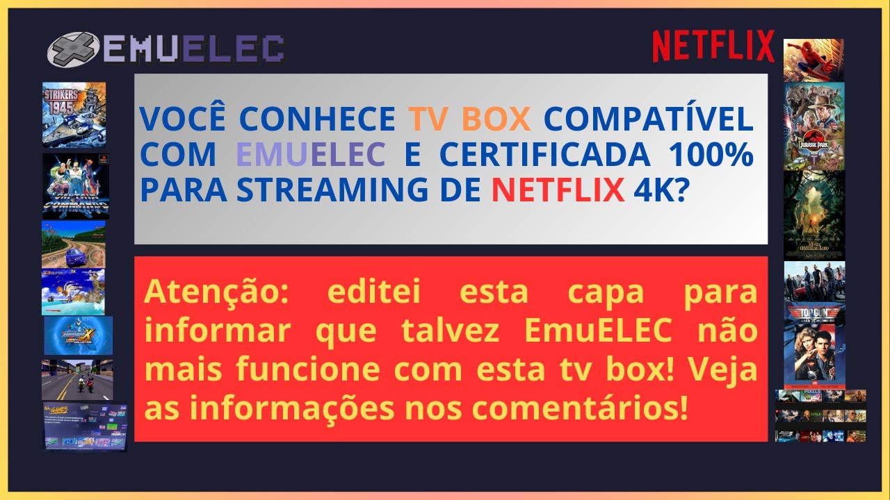TV Box certificada 100% para Netflix 4K e (talvez) compatível com EmuELEC! (Leia comentário fixado)!