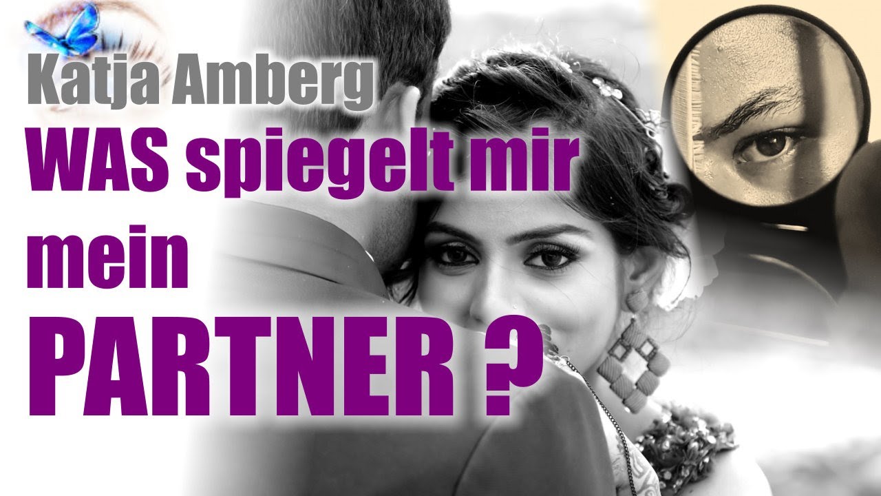 Was spiegelt mir mein Partner?