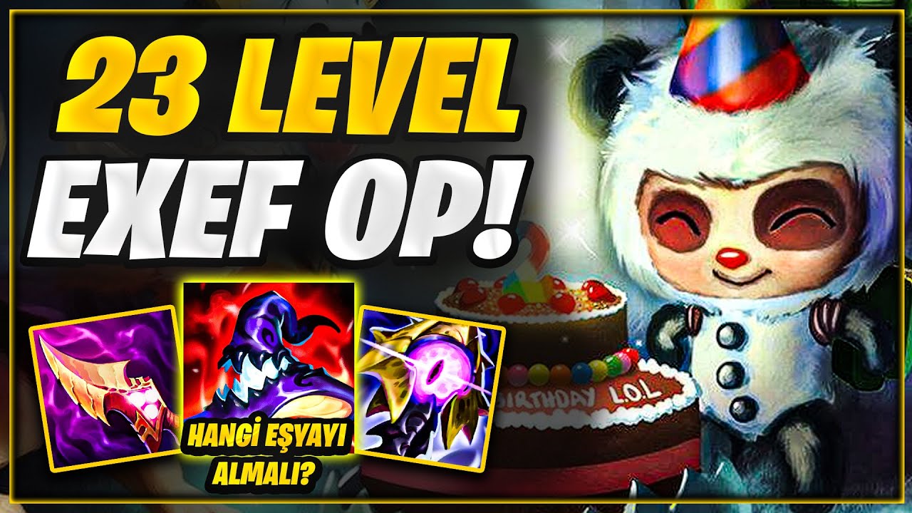 🎉23 YAŞINDA BİR EXEF VE EMEKTAR DOSTU TEEMO🎉