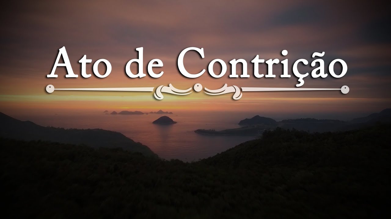 Ato de Contri&ccedil;&atilde;o - Arautos do Evangelho