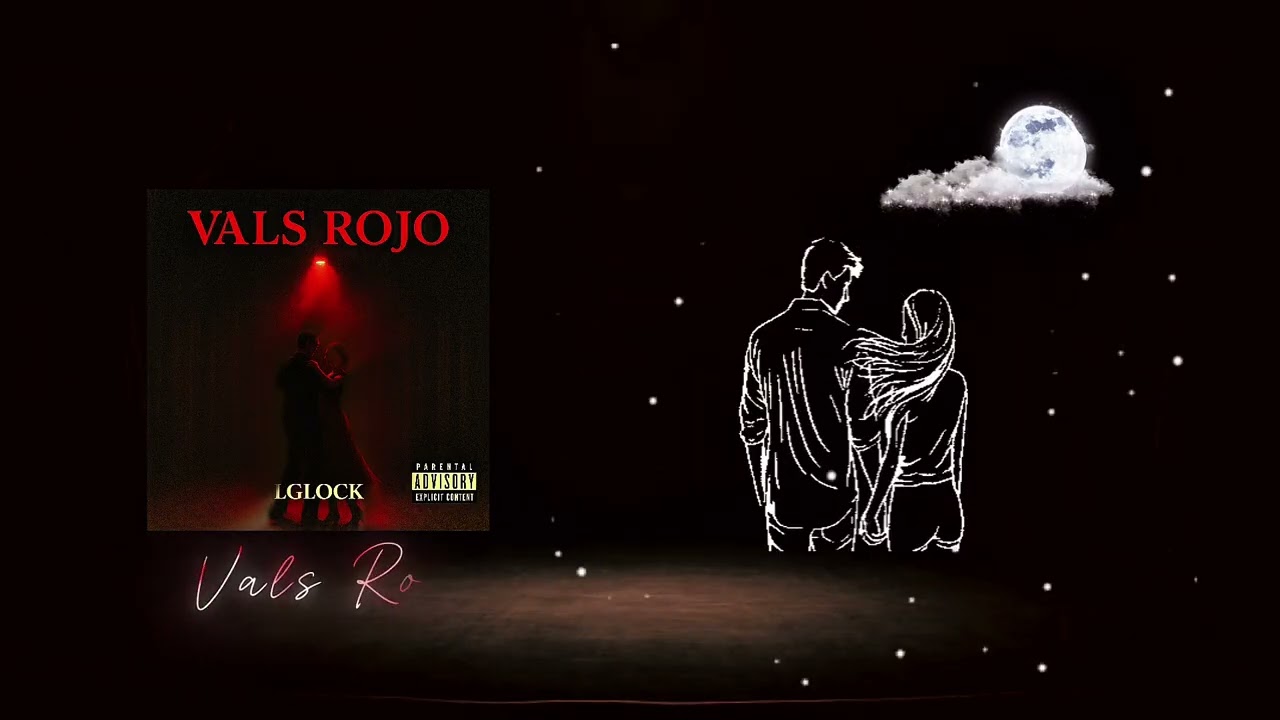 Lglock - Vals Rojo (Video Lyrics)