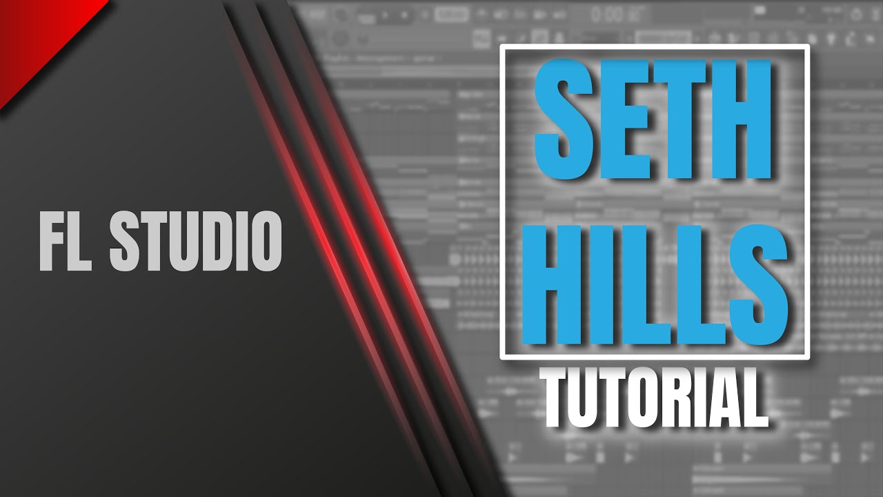 SETH HILLS STYLE IN UNDER 5 MINUTES FL STUDIO TUTORIAL