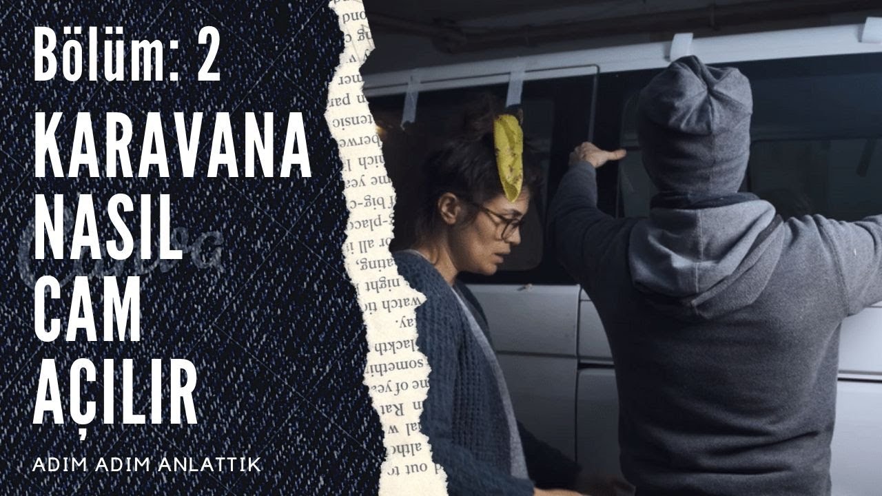 PANELVANA NASIL CAM AÇILIR || En Detaylı Anlatım || Karavan Yapımı Bölüm 2
