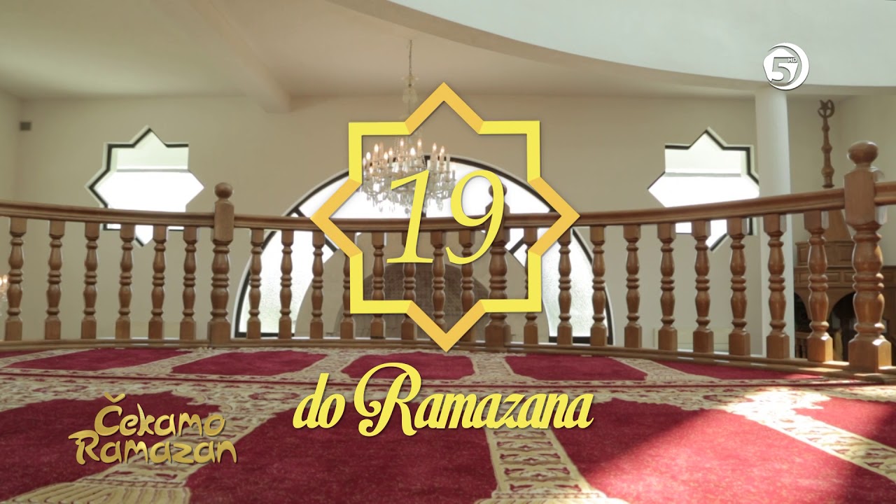 Čekamo Ramazan - 19 dana do Ramazana