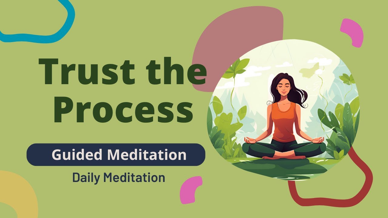 Trust the Process 10 Minute Guided Meditation | Daily Meditation