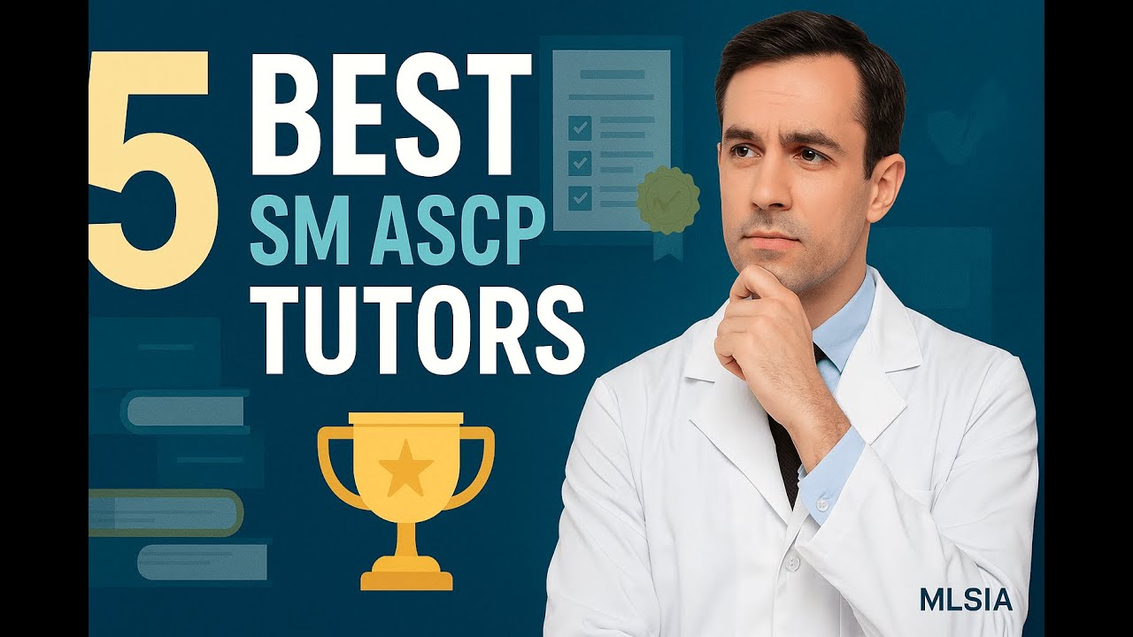 Best 5 SM ASCP Tutors to Help You Pass the Specialist in Microbiology Exam
