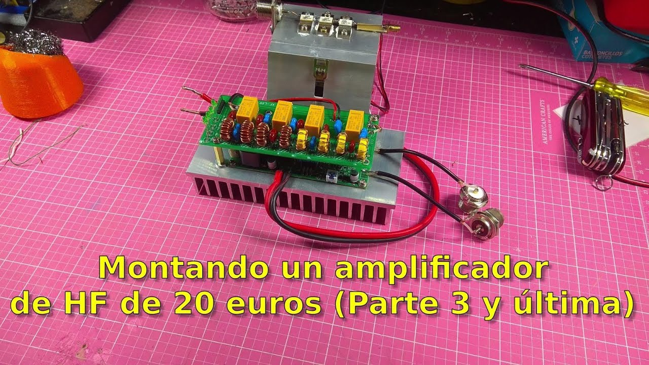 050 - MONTANDO AMPLIFICADOR HF MINIPA70 IRF530N y FILTRO LPF BAJO COSTE (TERCERA Y ÚLTIMA PARTE)