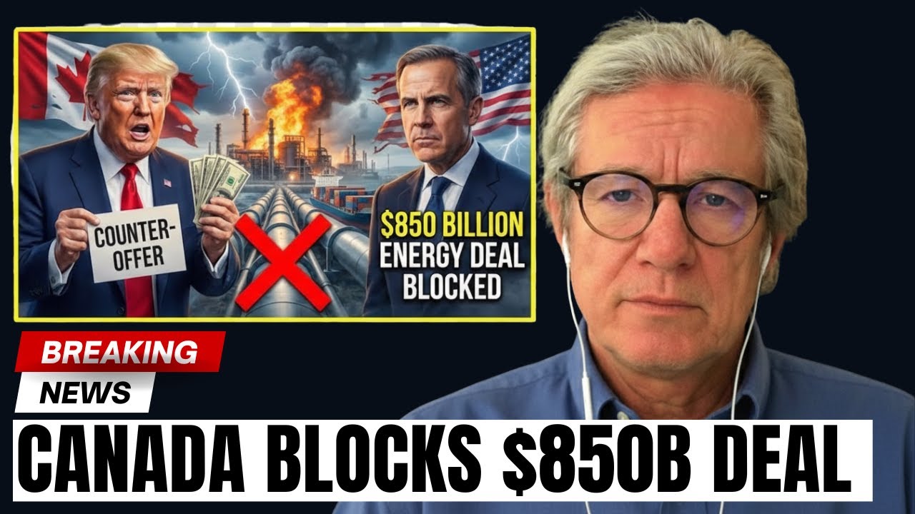 1 MIN AGO: Canada BLOCKS $850B Energy Deal — Trump's Desperate Counter Offer Will SHOCK You