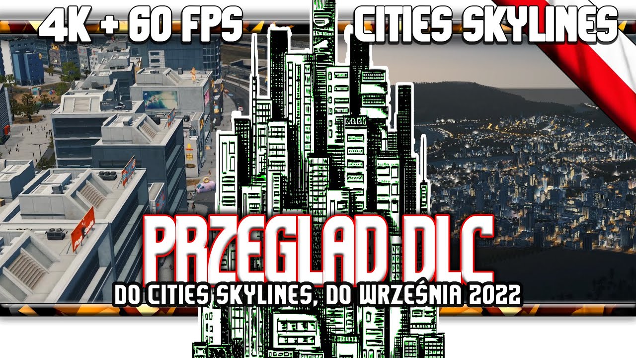 🔥 Przegląd DLC do Cities Skylines / Jakie są najlepsze? Co dają? Kt&oacute;re wybrać?