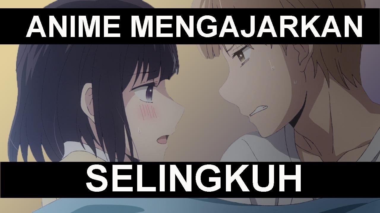 10 Anime Yang Mengajarkan Jadi Pelakor - 