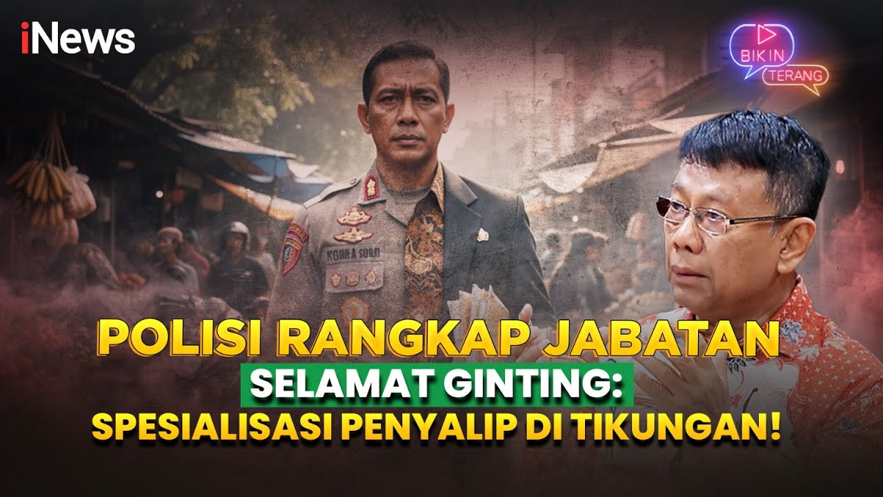 Polisi Rangkap Jabatan, Selamat Ginting, Singgung soal Penyalip di Tikungan | Bikin Terang