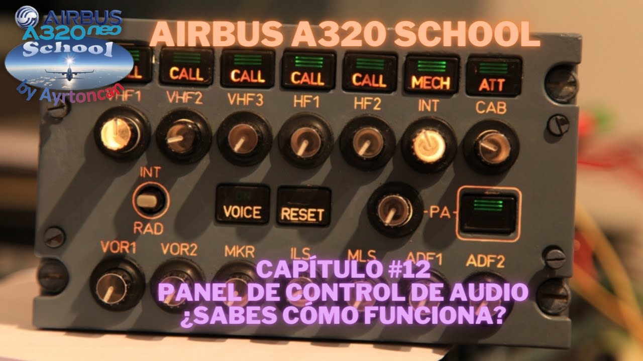 A320 School | #12 PANEL DE AUDIO... ¿Sabes cómo funciona en el A320neo?