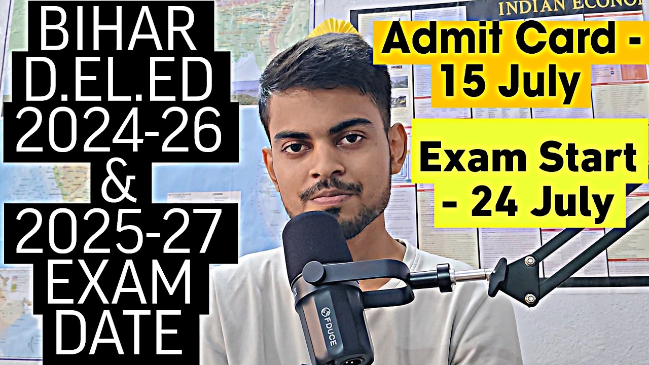 Bihar D.El.Ed 2024-26 & 2025-27 Exam Date Out | Admit Card 15 July | Exam Start 24 July